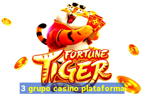 3 grupo casino plataforma